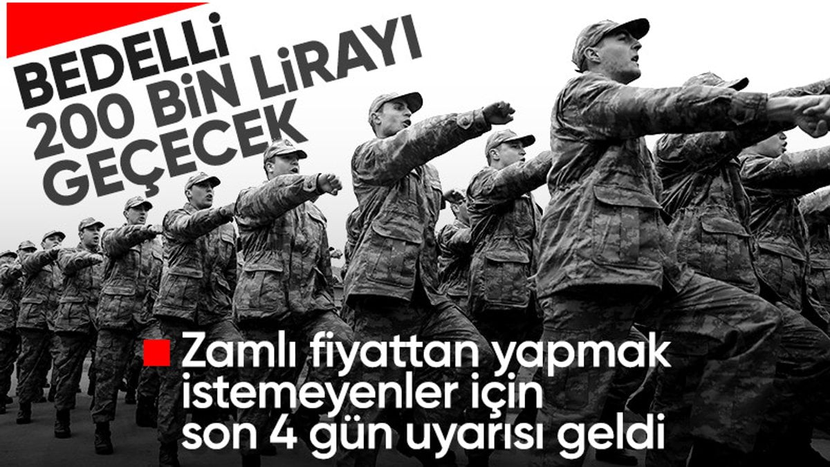 Bedelli askerlik başvurusunda son tarih: 28 Haziran