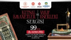 Malatya’da “Kutsal Emanetler ve Vakıf Eserleri Sergisi” Ramazan Boyunca Ziyarete Açılacak